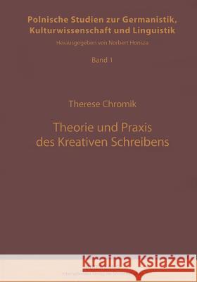 Theorie Und Praxis Des Kreativen Schreibens Honsza, Norbert 9783631632215 Lang, Peter, Gmbh, Internationaler Verlag Der