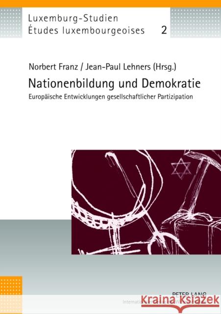 Nationenbildung Und Demokratie: Europaeische Entwicklungen Gesellschaftlicher Partizipation Pauly, Michel 9783631632574 Peter Lang Gmbh, Internationaler Verlag Der W