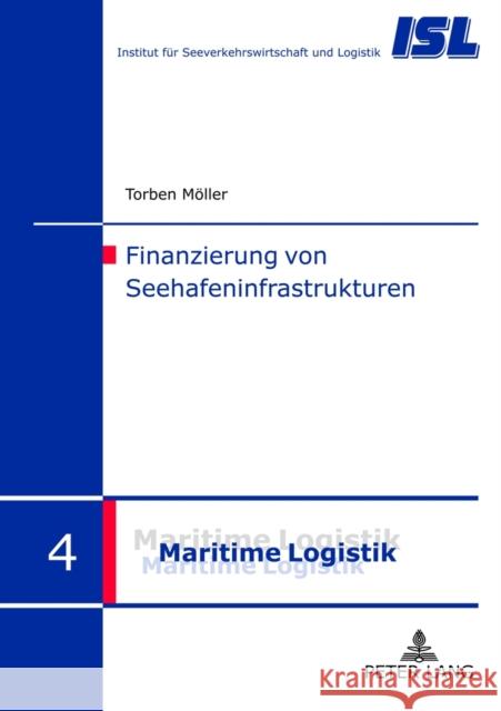 Finanzierung Von Seehafeninfrastrukturen Haasis, Hans-Dietrich 9783631632727 Lang, Peter, Gmbh, Internationaler Verlag Der