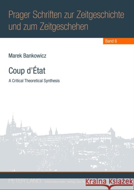 Coup d'État: A Critical Theoretical Synthesis Vykoukal, Jiri 9783631632741