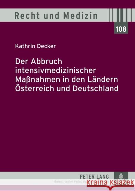 Der Abbruch Intensivmedizinischer Maßnahmen in Den Laendern Oesterreich Und Deutschland Lilie, Hans 9783631632895