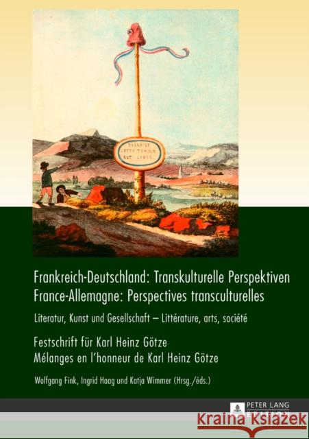 Frankreich-Deutschland: Transkulturelle Perspektiven- France-Allemagne: Perspectives Transculturelles: Literatur, Kunst Und Gesellschaft. Festschrift Fink, Wolfgang 9783631632994 Peter Lang Gmbh, Internationaler Verlag Der W