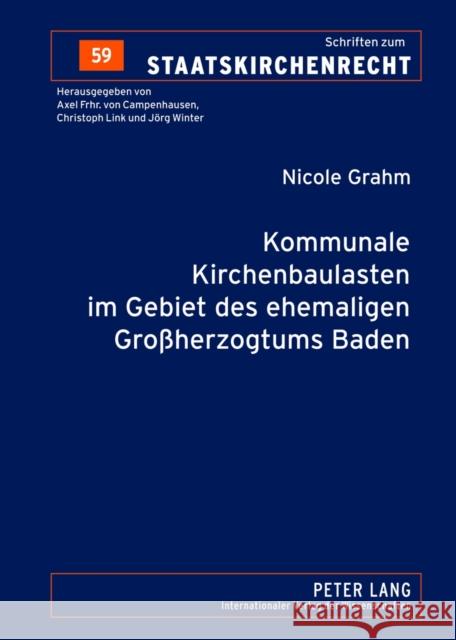 Kommunale Kirchenbaulasten Im Gebiet Des Ehemaligen Großherzogtums Baden Winter, Jörg 9783631633229 Lang, Peter, Gmbh, Internationaler Verlag Der