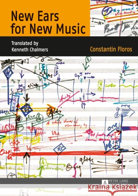 New Ears for New Music: Translated by Kenneth Chalmers Floros, Constantin 9783631633793