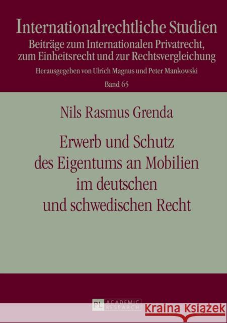 Erwerb Und Schutz Des Eigentums an Mobilien Im Deutschen Und Schwedischen Recht Magnus, Ulrich 9783631634172