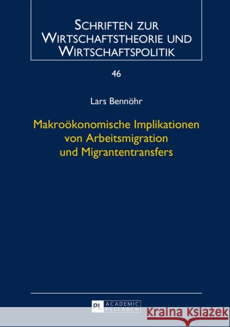 Makrooekonomische Implikationen Von Arbeitsmigration Und Migrantentransfers Reither, Franco 9783631634455 Peter Lang Gmbh, Internationaler Verlag Der W