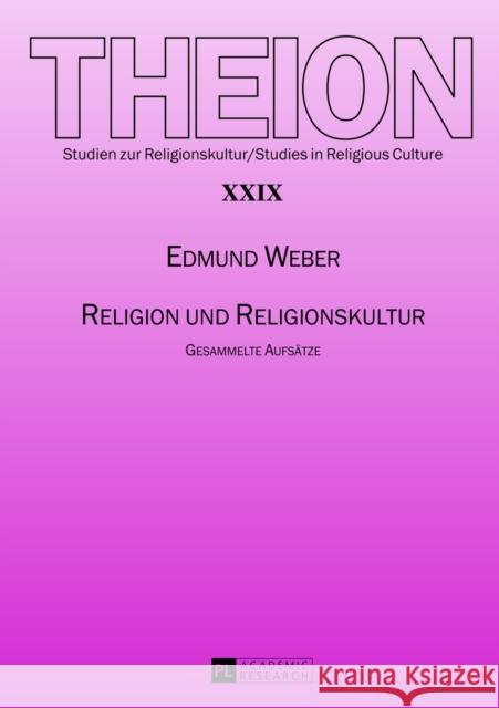 Religion Und Religionskultur: Gesammelte Aufsaetze Weber, Edmund 9783631634790 Peter Lang Gmbh, Internationaler Verlag Der W