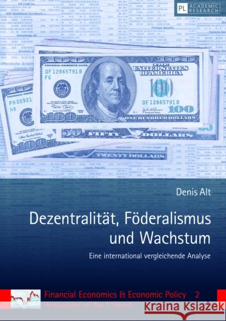 Dezentralitaet, Foederalismus Und Wachstum: Eine International Vergleichende Analyse Schmidt, Paul G. 9783631634905 Peter Lang Gmbh, Internationaler Verlag Der W