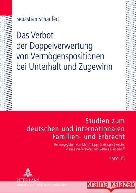 Das Verbot Der Doppelverwertung Von Vermoegenspositionen Bei Unterhalt Und Zugewinn Wellenhofer, Marina 9783631635230