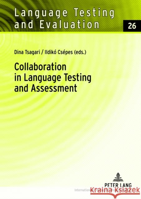 Collaboration in Language Testing and Assessment  9783631635292 Peter Lang GmbH