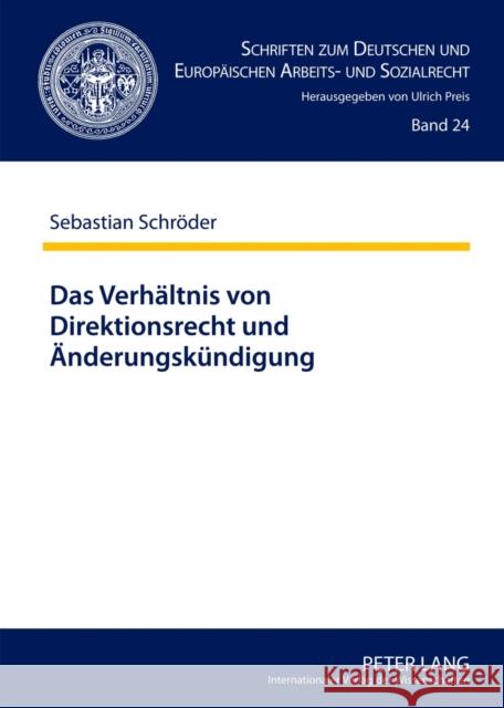 Das Verhaeltnis Von Direktionsrecht Und Aenderungskuendigung Preis, Ulrich 9783631635629