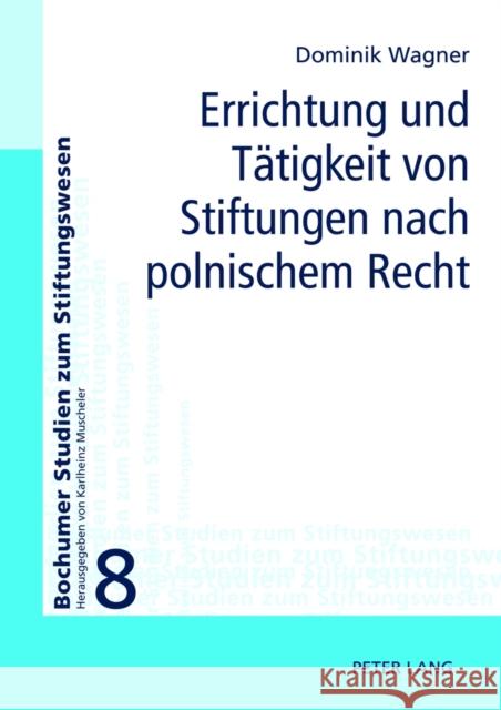 Errichtung Und Taetigkeit Von Stiftungen Nach Polnischem Recht Fundare E V 9783631636251 Lang, Peter, Gmbh, Internationaler Verlag Der