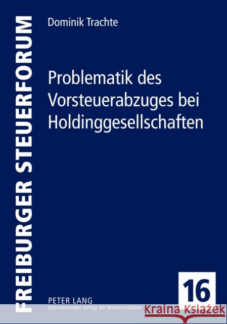 Problematik Des Vorsteuerabzuges Bei Holdinggesellschaften Kessler, Wolfgang 9783631636282 Lang, Peter, Gmbh, Internationaler Verlag Der