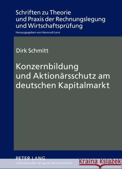 Konzernbildung Und Aktionaersschutz Am Deutschen Kapitalmarkt Lenz, Hansrudi 9783631636350 Lang, Peter, Gmbh, Internationaler Verlag Der