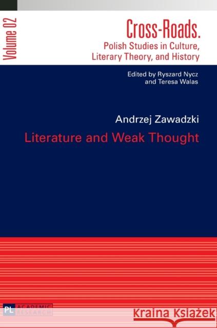 Literature and Weak Thought Andrzej Zawadzki 9783631636497 Peter Lang Gmbh, Internationaler Verlag Der W
