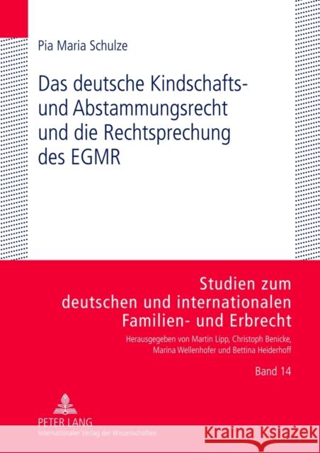 Das Deutsche Kindschafts- Und Abstammungsrecht Und Die Rechtsprechung Des Egmr Wellenhofer, Marina 9783631636565