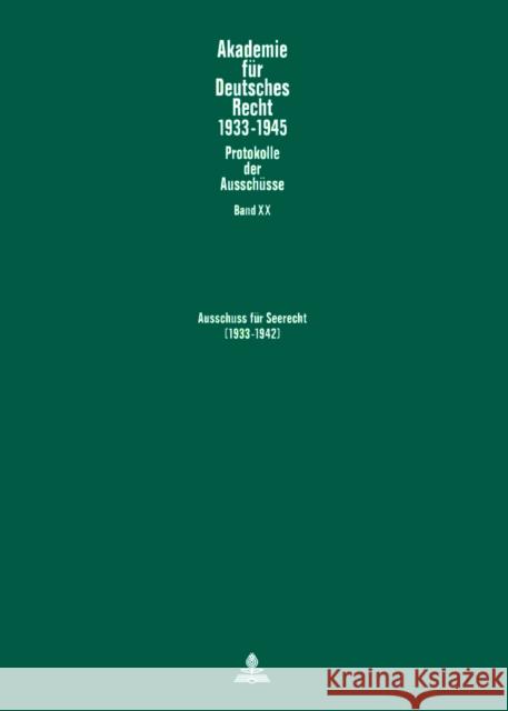 Ausschuss Fuer Seerecht (1933-1942): Herausgegeben Und Mit Einer Einleitung Versehen Von Werner Schubert Schubert, Werner 9783631637050 Lang, Peter, Gmbh, Internationaler Verlag Der