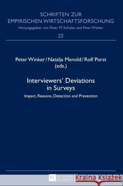 Interviewers' Deviations in Surveys; Impact, Reasons, Detection and Prevention Winker, Peter 9783631637159 Peter Lang Gmbh, Internationaler Verlag Der W