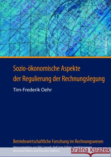 Sozio-Oekonomische Aspekte Der Regulierung Der Rechnungslegung Fülbier, Rolf Uwe 9783631637708 Lang, Peter, Gmbh, Internationaler Verlag Der