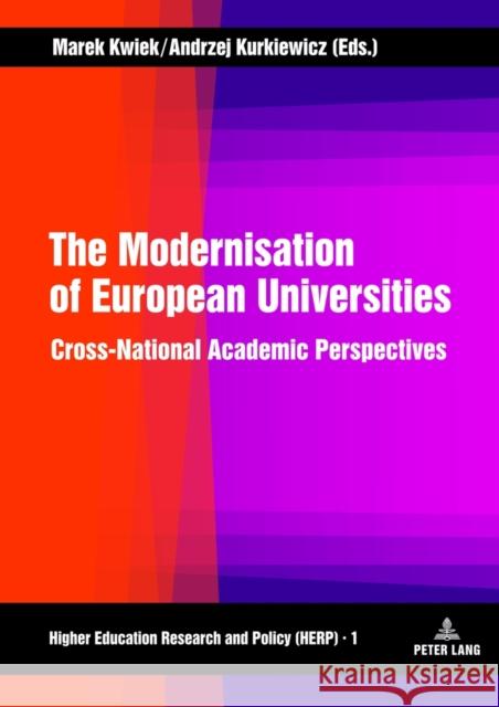 The Modernisation of European Universities: Cross-National Academic Perspectives Kwiek, Marek 9783631637968 Lang, Peter, Gmbh, Internationaler Verlag Der