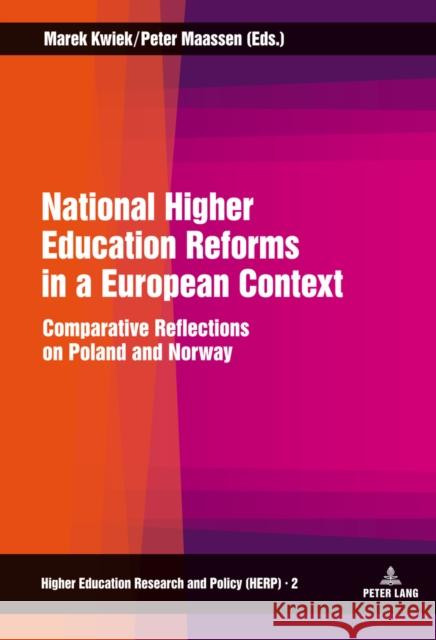 National Higher Education Reforms in a European Context: Comparative Reflections on Poland and Norway Kwiek, Marek 9783631638088 Lang, Peter, Gmbh, Internationaler Verlag Der