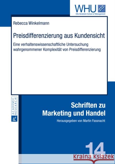 Preisdifferenzierung Aus Kundensicht: Eine Verhaltenswissenschaftliche Untersuchung Wahrgenommener Komplexitaet Von Preisdifferenzierung Fassnacht, Martin 9783631638286