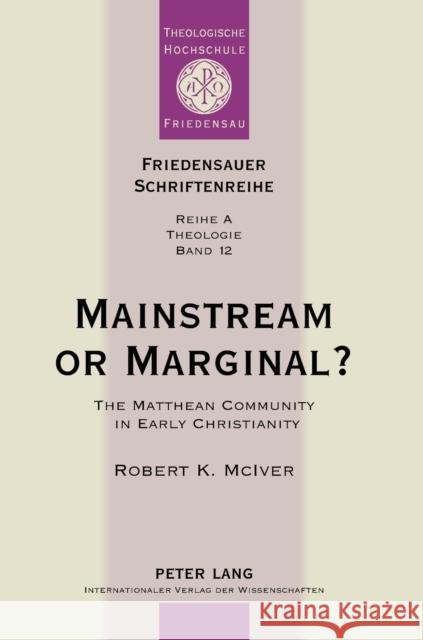 Mainstream or Marginal?; The Matthean Community in Early Christianity Ninow, Friedbert 9783631638545