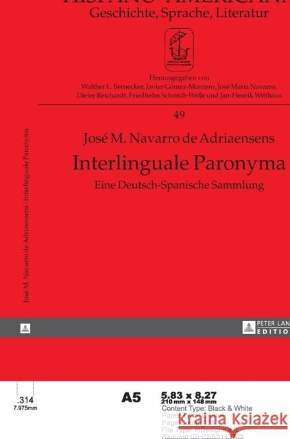 Interlinguale Paronyma: Eine Deutsch-Spanische Sammlung Navarro de Adriaensens, José M. 9783631638651 Peter Lang Gmbh, Internationaler Verlag Der W