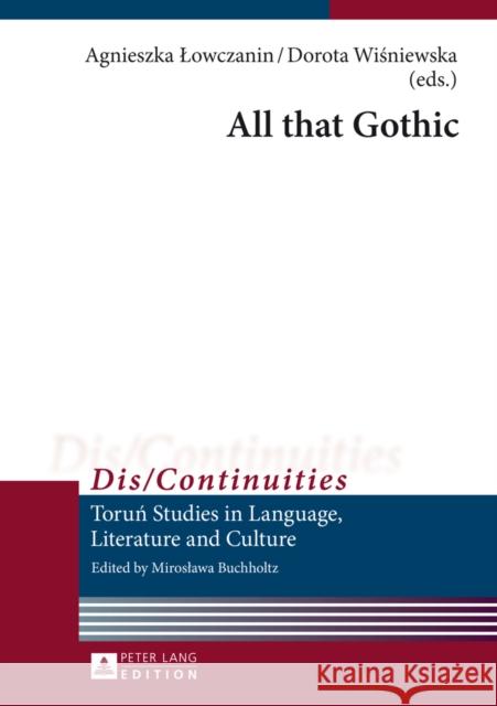 All That Gothic Buchholtz, Miroslawa 9783631638873 Peter Lang GmbH