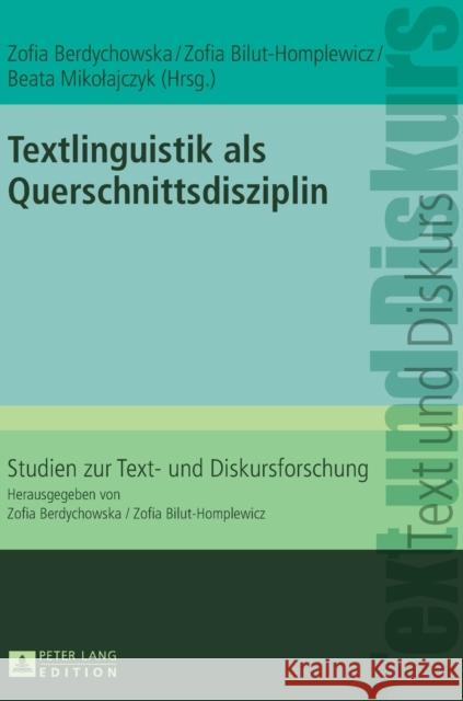 Textlinguistik ALS Querschnittsdisziplin Berdychowska, Zofia 9783631639108