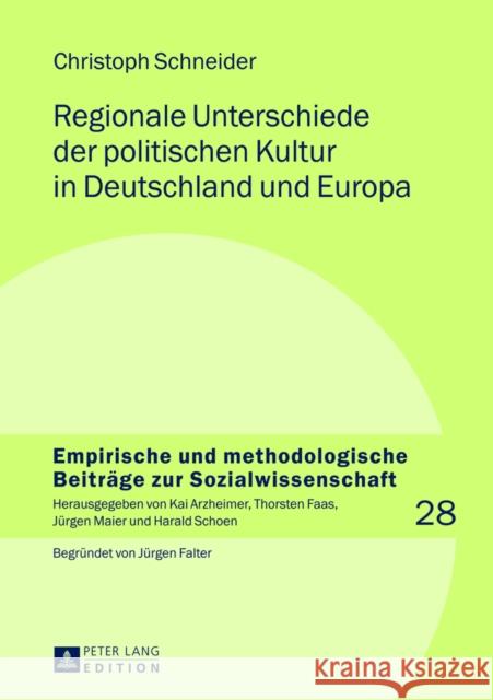 Regionale Unterschiede Der Politischen Kultur in Deutschland Und Europa Arzheimer, Kai 9783631639382 Peter Lang Gmbh, Internationaler Verlag Der W