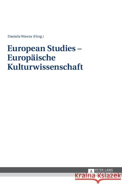 European Studies - Europäische Kulturwissenschaft Daniela Wawra 9783631639450 Peter Lang Gmbh, Internationaler Verlag Der W