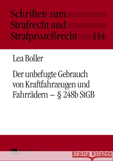 Der Unbefugte Gebrauch Von Kraftfahrzeugen Und Fahrraedern - § 248b Stgb Maiwald, Manfred 9783631640722