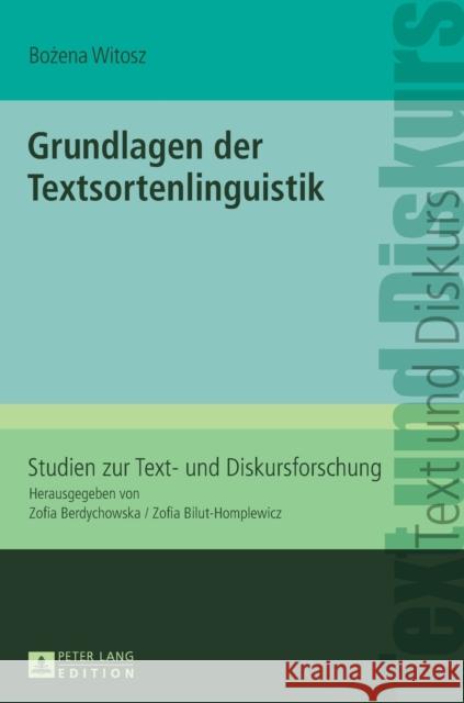 Grundlagen Der Textsortenlinguistik Bilut-Homplewicz, Zofia 9783631640999 Peter Lang Gmbh, Internationaler Verlag Der W