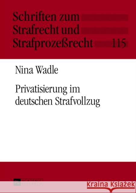 Privatisierung Im Deutschen Strafvollzug Momsen, Carsten 9783631641392 Peter Lang Gmbh, Internationaler Verlag Der W