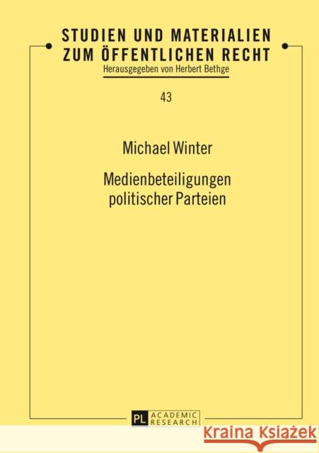 Medienbeteiligungen politischer Parteien Winter, Michael 9783631641996 Peter Lang Gmbh, Internationaler Verlag Der W