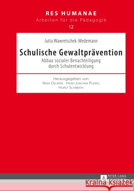 Schulische Gewaltpraevention: Abbau Sozialer Benachteiligung Durch Schulentwicklung Plewig, Hans-Joachim 9783631642320