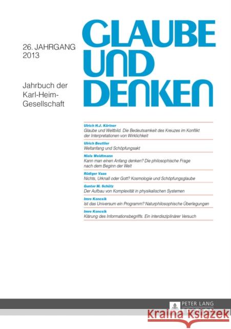 Glaube Und Denken: Jahrbuch Der Karl-Heim-Gesellschaft- 26. Jahrgang 2013 Karl-Heim-Gesellschaft E V 9783631642382 Peter Lang Gmbh, Internationaler Verlag Der W