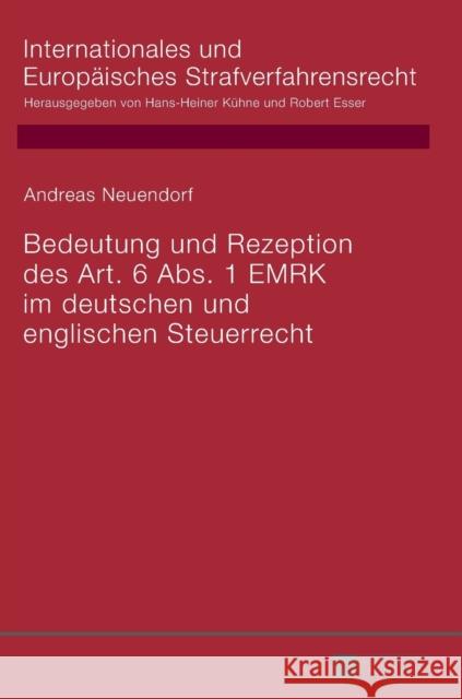 Bedeutung Und Rezeption Des Art. 6 Abs. 1 Emrk Im Deutschen Und Englischen Steuerrecht Esser, Robert 9783631642597