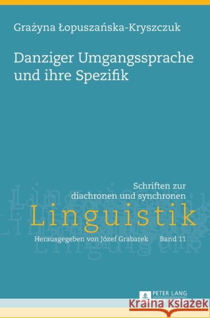 Danziger Umgangssprache Und Ihre Spezifik Grabarek, Jozef 9783631643686