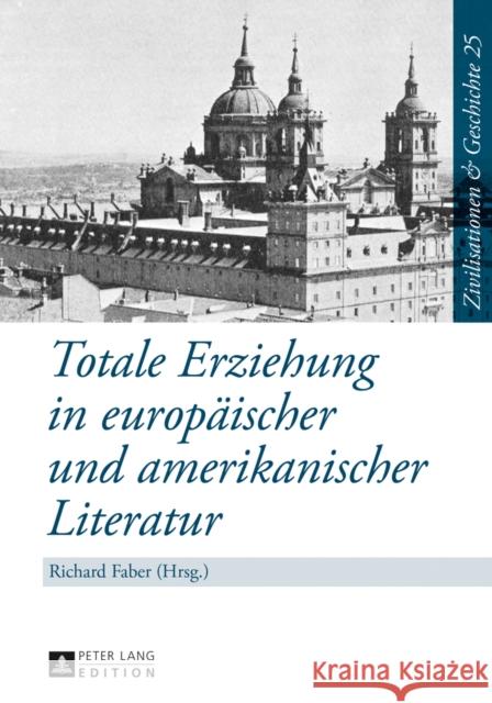 Totale Erziehung in Europaeischer Und Amerikanischer Literatur Puschner, Uwe 9783631644591