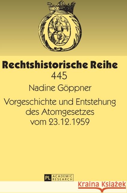 Vorgeschichte Und Entstehung Des Atomgesetzes Vom 23.12.1959 Schubert, Werner 9783631645062 Peter Lang Gmbh, Internationaler Verlag Der W