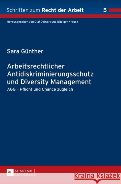 Arbeitsrechtlicher Antidiskriminierungsschutz Und Diversity Management: Agg - Pflicht Und Chance Zugleich Krause, Rüdiger 9783631645130