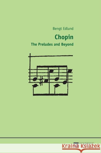 Chopin: The Preludes and Beyond Edlund, Bengt 9783631645208 Peter Lang GmbH