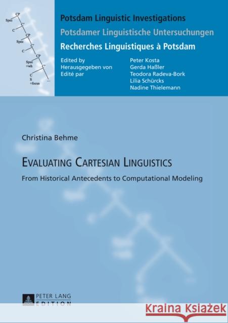 Evaluating Cartesian Linguistics: From Historical Antecedents to Computational Modeling Kosta, Peter 9783631645512