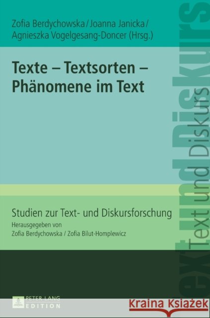 Texte - Textsorten - Phaenomene Im Text Berdychowska, Zofia 9783631646151 Peter Lang Gmbh, Internationaler Verlag Der W