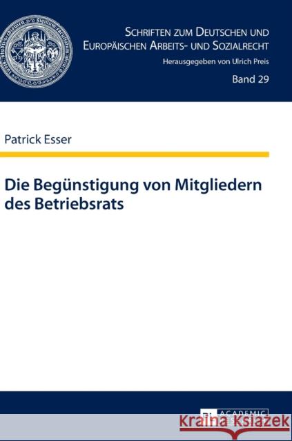 Die Beguenstigung Von Mitgliedern Des Betriebsrats Preis, Ulrich 9783631646236