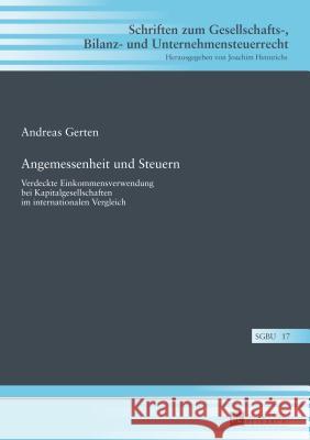 Angemessenheit Und Steuern: Verdeckte Einkommensverwendung Bei Kapitalgesellschaften Im Internationalen Vergleich Hennrichs, Joachim 9783631646977 Peter Lang Gmbh, Internationaler Verlag Der W