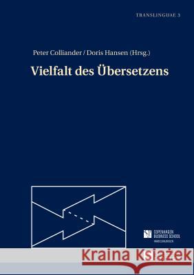 Vielfalt Des Uebersetzens Colliander, Peter 9783631647011 Peter Lang Gmbh, Internationaler Verlag Der W