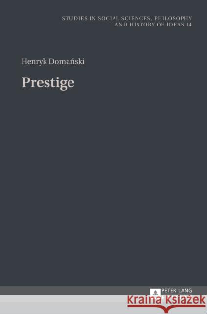 Prestige Henryk Domanski Henryk Domaanski Patrycja Poniatowska 9783631647271 Peter Lang Gmbh, Internationaler Verlag Der W